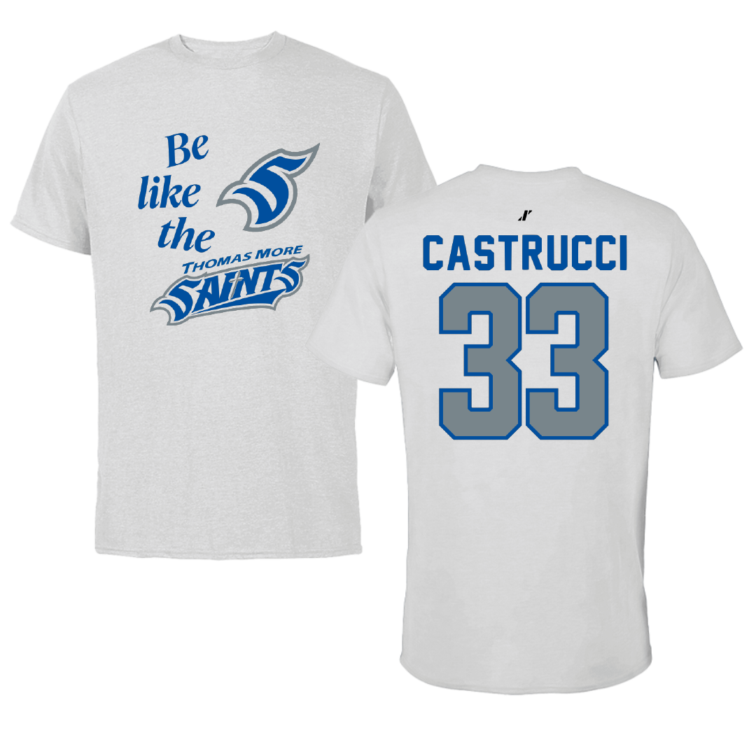 Thomas More University Football Light Gray Be Like Us Performance Tee - #33 Alex Castrucci