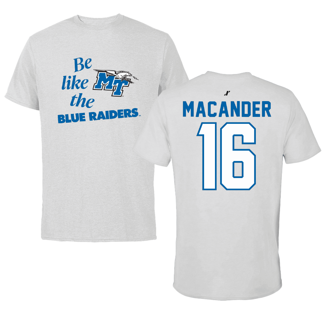 Middle Tennessee State University Volleyball Light Gray Be Like Us Performance Tee - #16 Caroline Macander