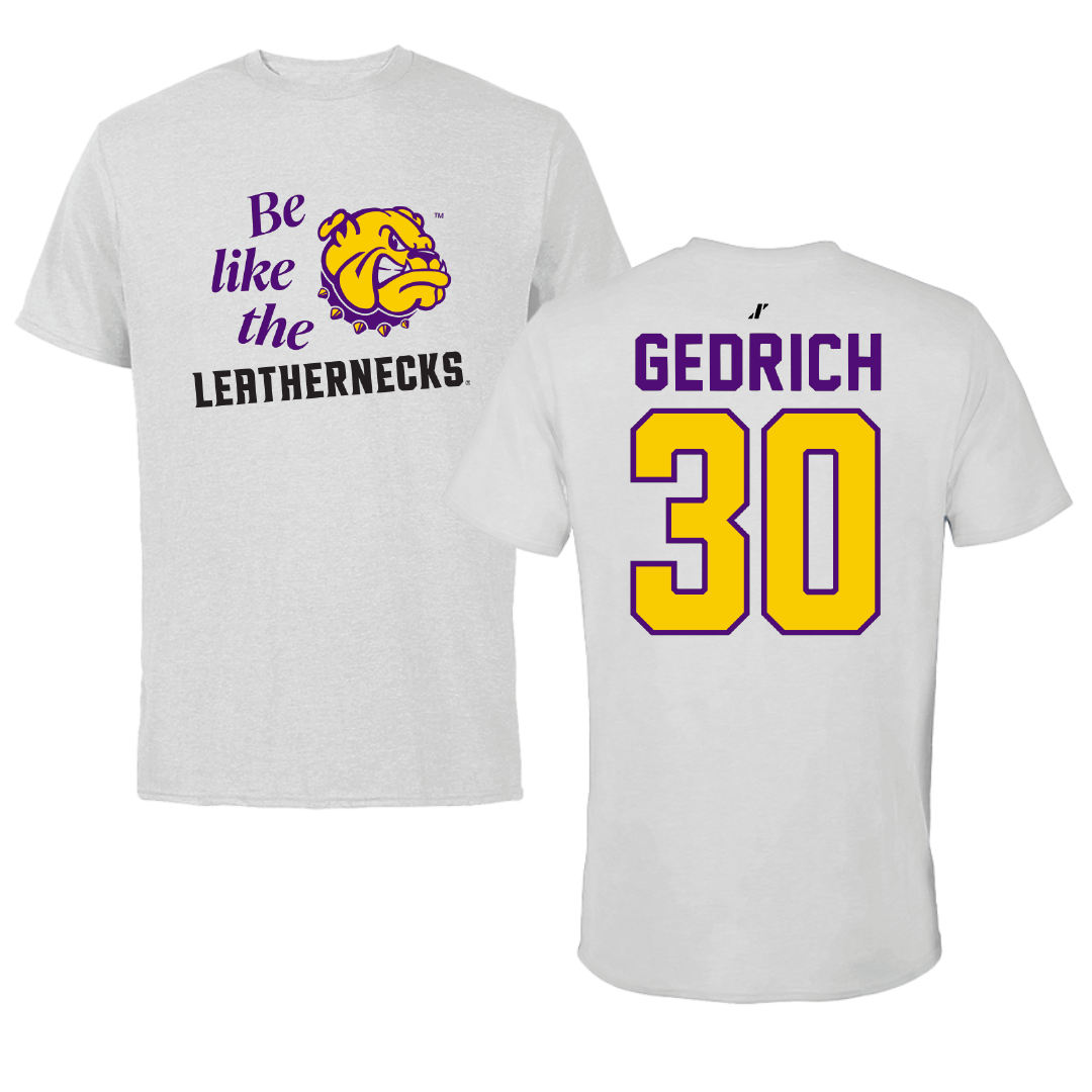 Western Illinois University Baseball Light Gray Be Like Us Tee - #30 Blake Gedrich