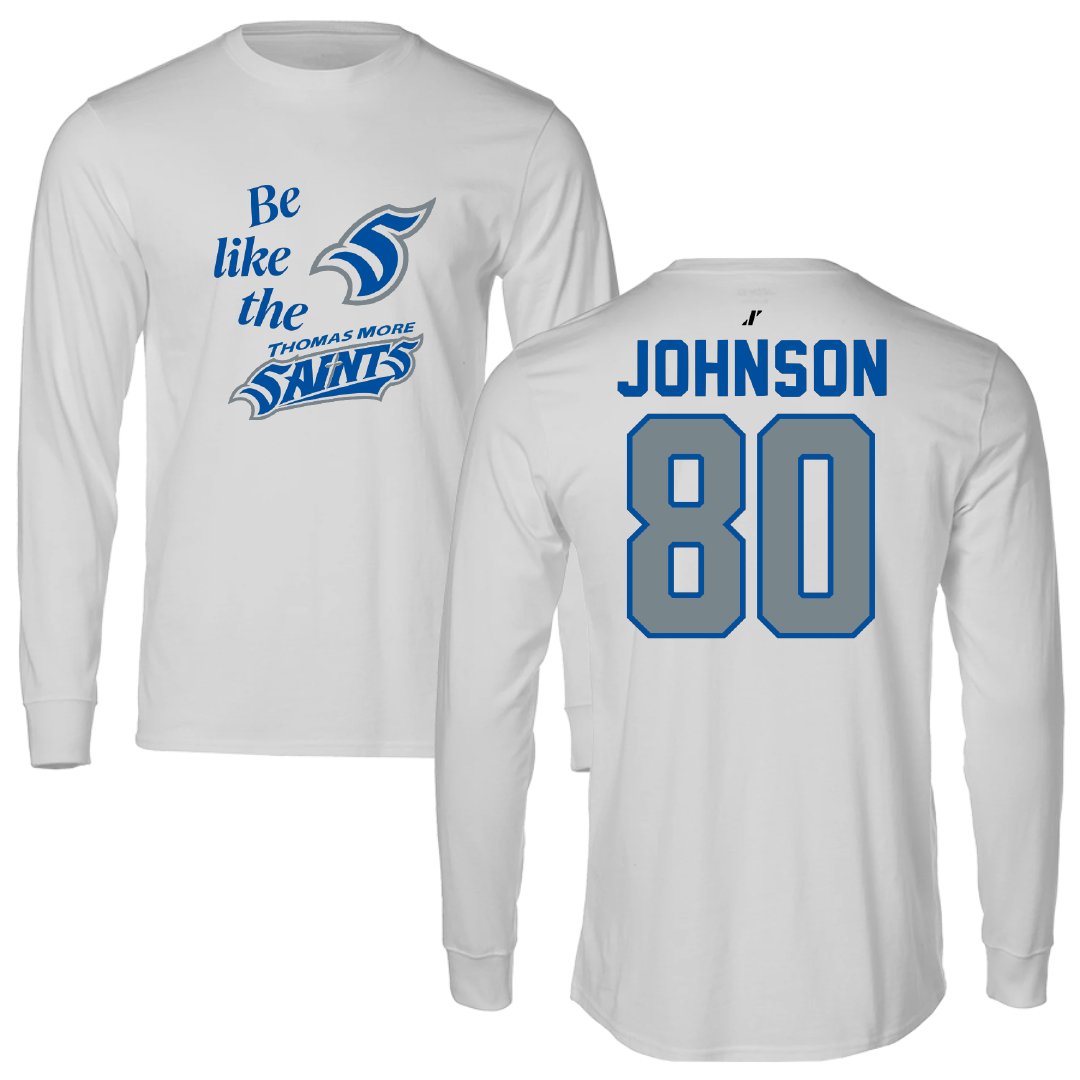 Thomas More University Football Light Gray Be Like Us Performance Long Sleeve - #80 Peyton Johnson