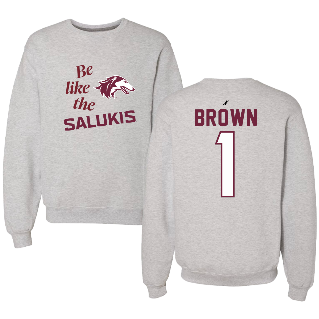 Southern Illinois University at Carbondale Basketball Light Gray Be Like Us Crewneck - #1 Tyranny Brown