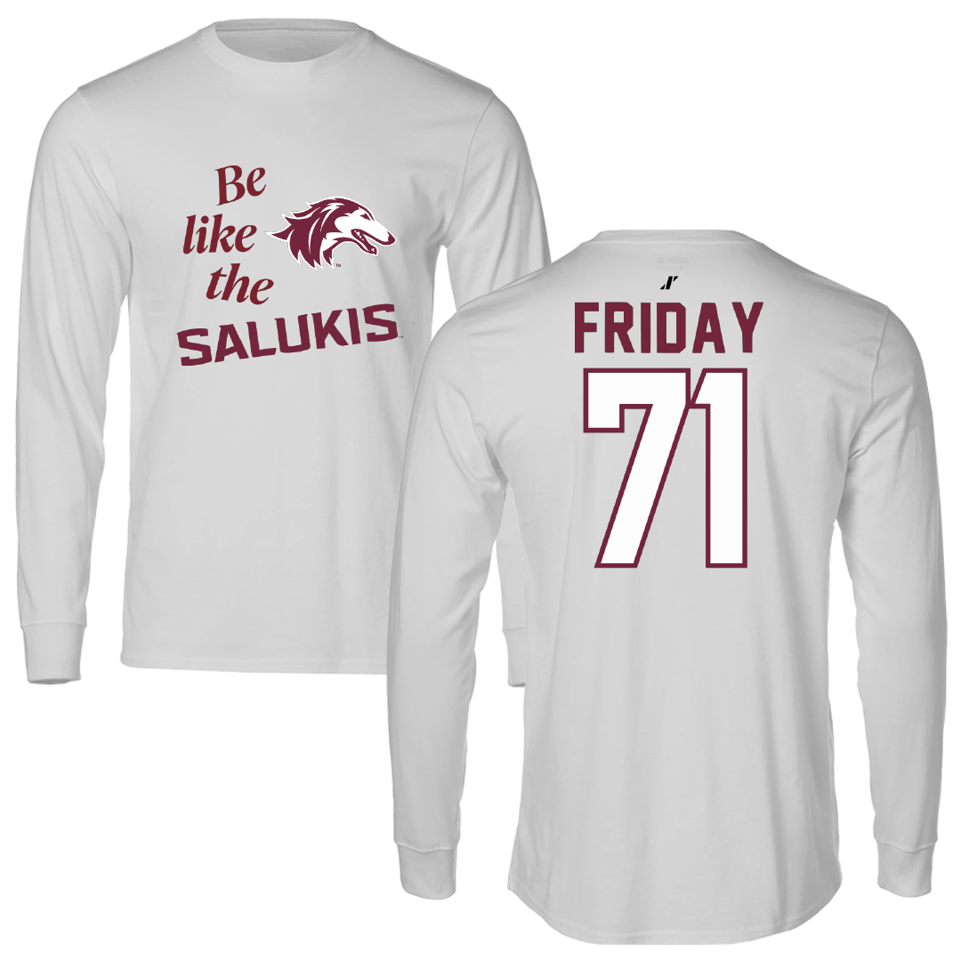Southern Illinois University at Carbondale Football Light Gray Be Like Us Long Sleeve - #71 Ostyn Friday