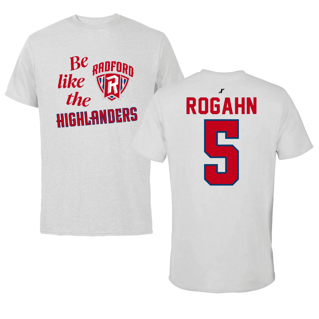 Radford University Lacrosse Light Gray Be Like Us Tee - #5 Taylor Rogahn