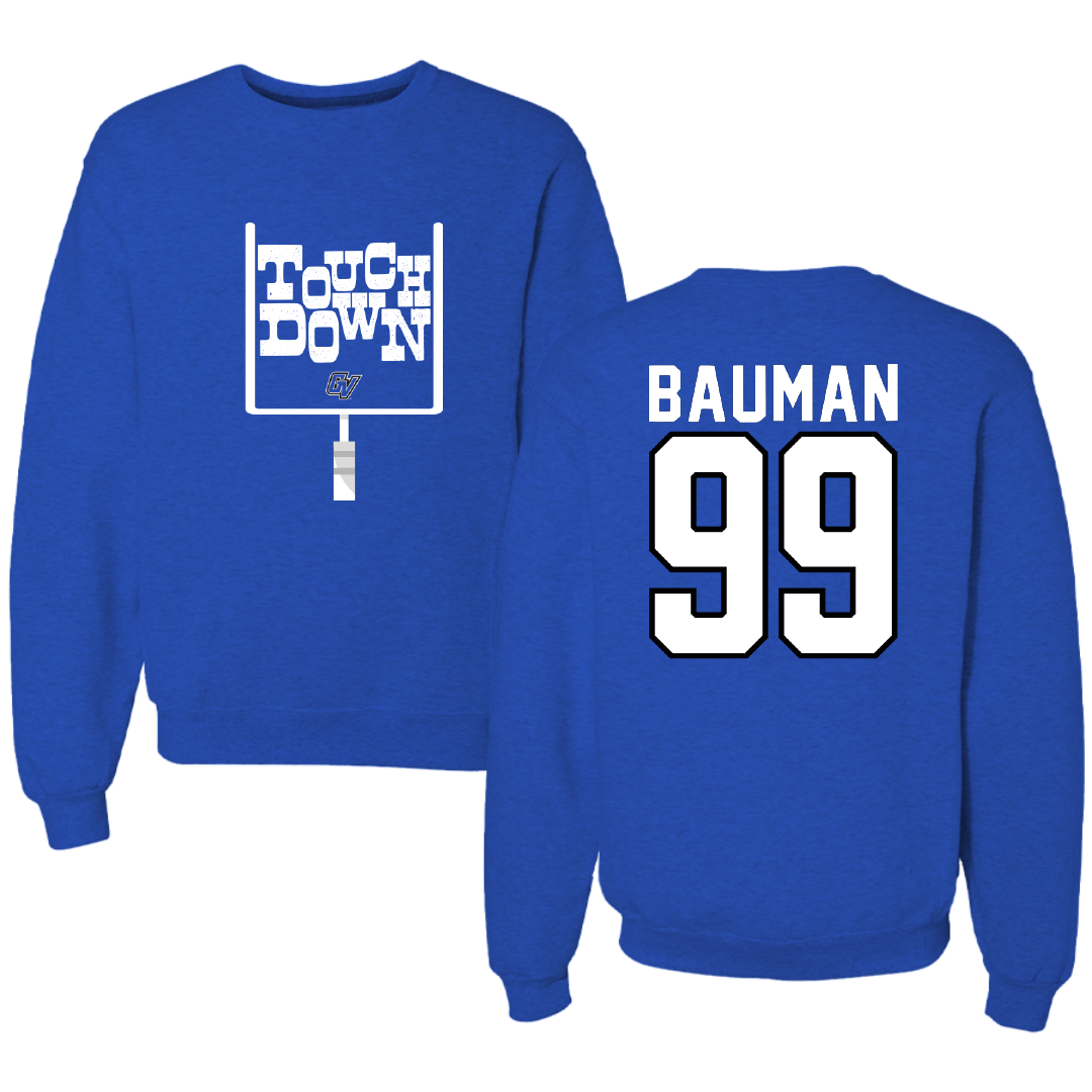 Grand Valley State University Football Blue Touchdown Crewneck - #99 Noah Bauman