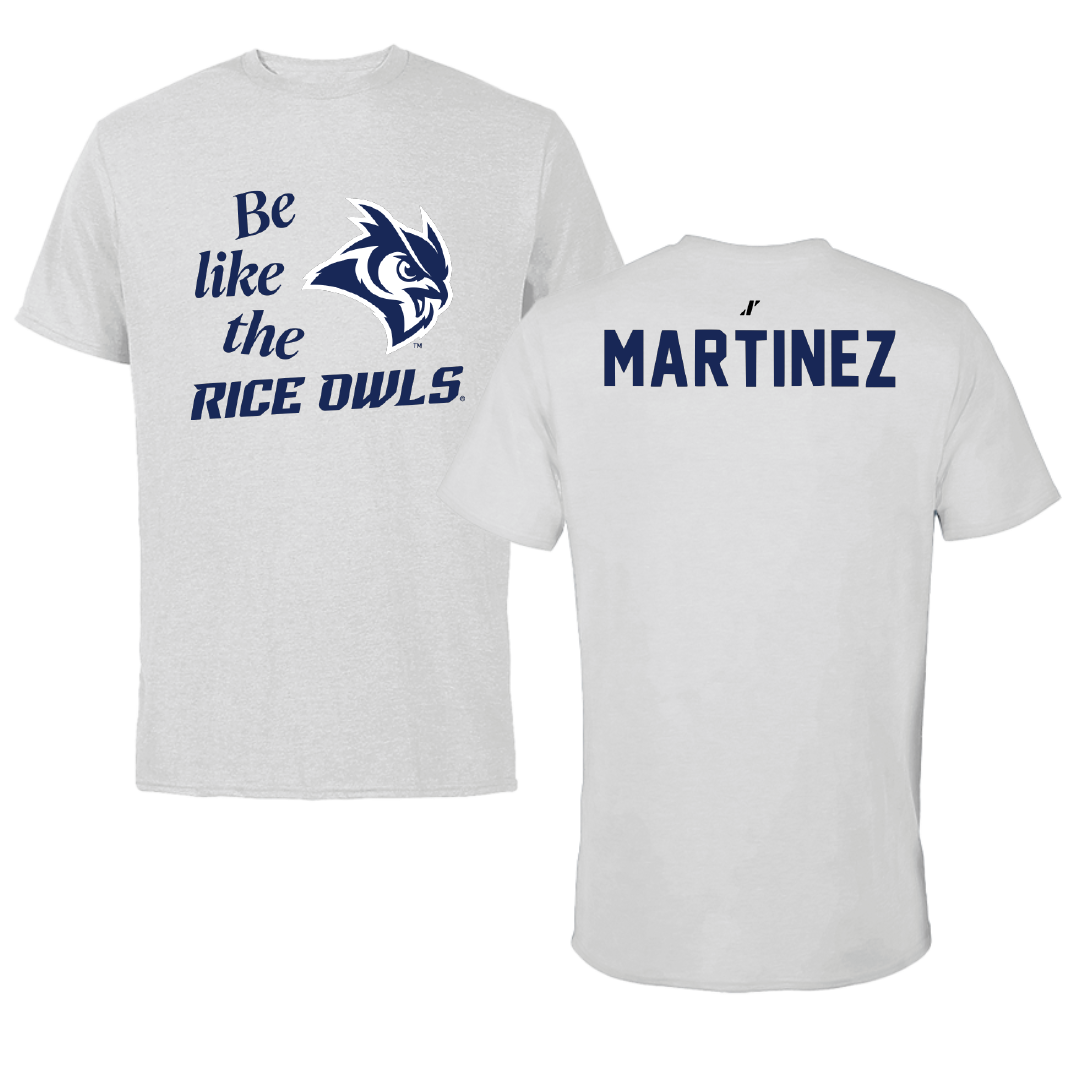 Rice University Tennis Light Gray Be Like Us Tee - Fernanda Martinez