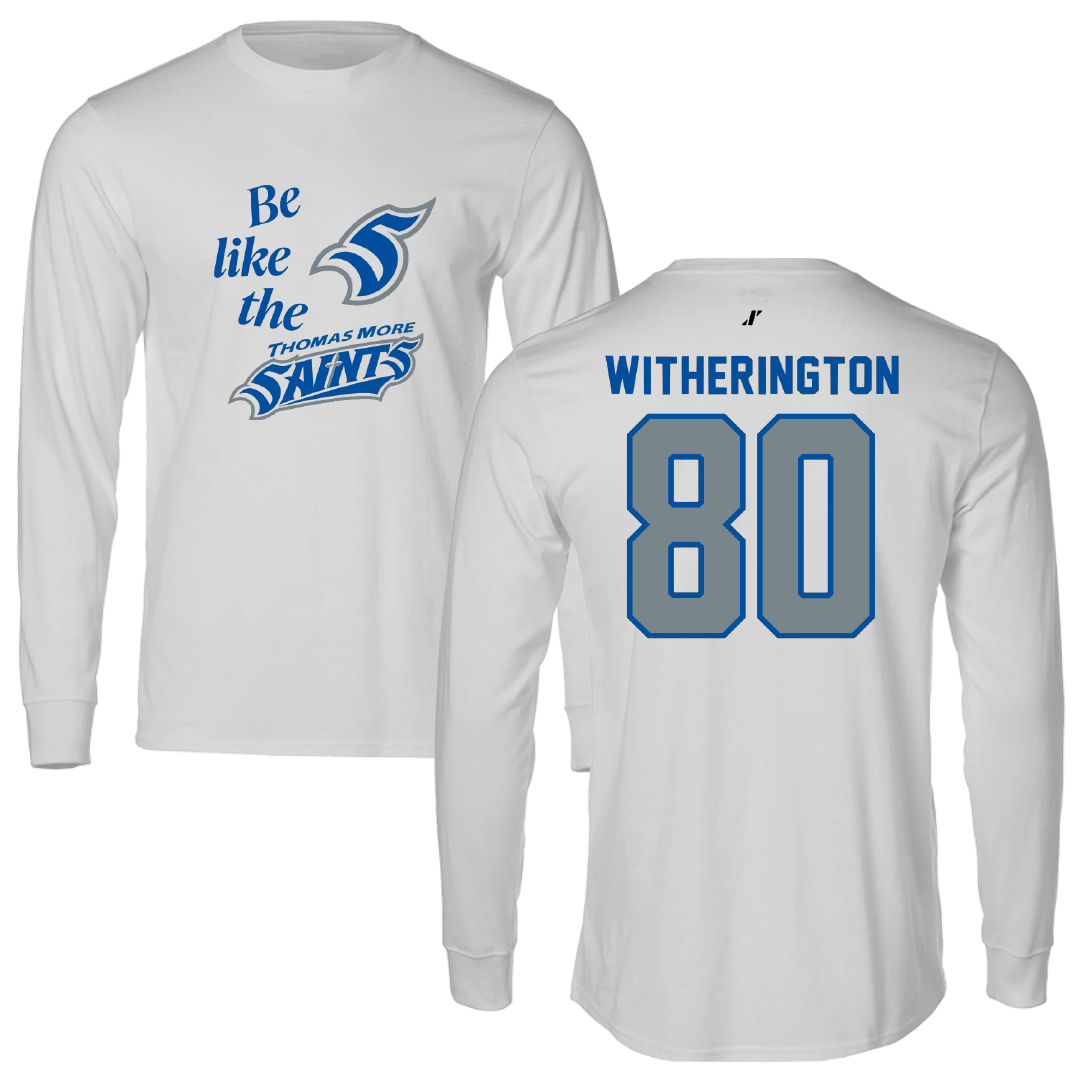 Thomas More University Football Light Gray Be Like Us Performance Long Sleeve - #80 Andrew Witherington