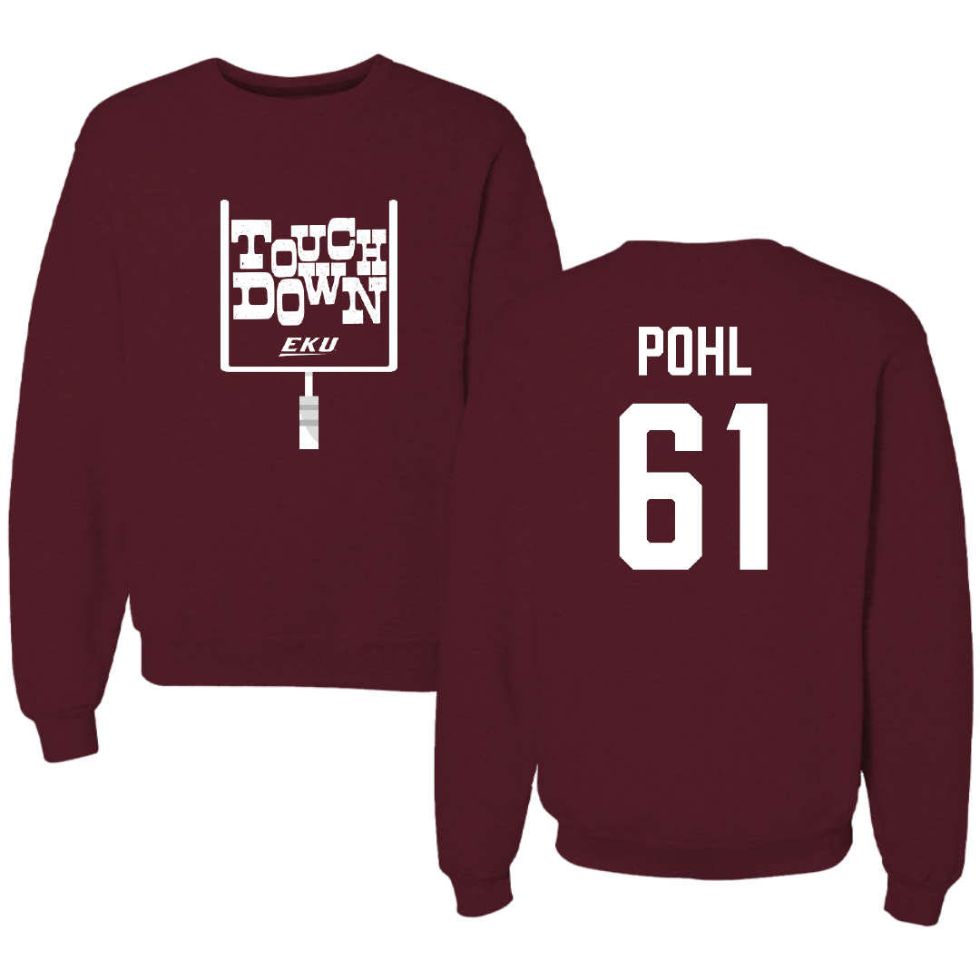 Eastern Kentucky University Football Maroon Touchdown Crewneck - #61 Brendan Pohl
