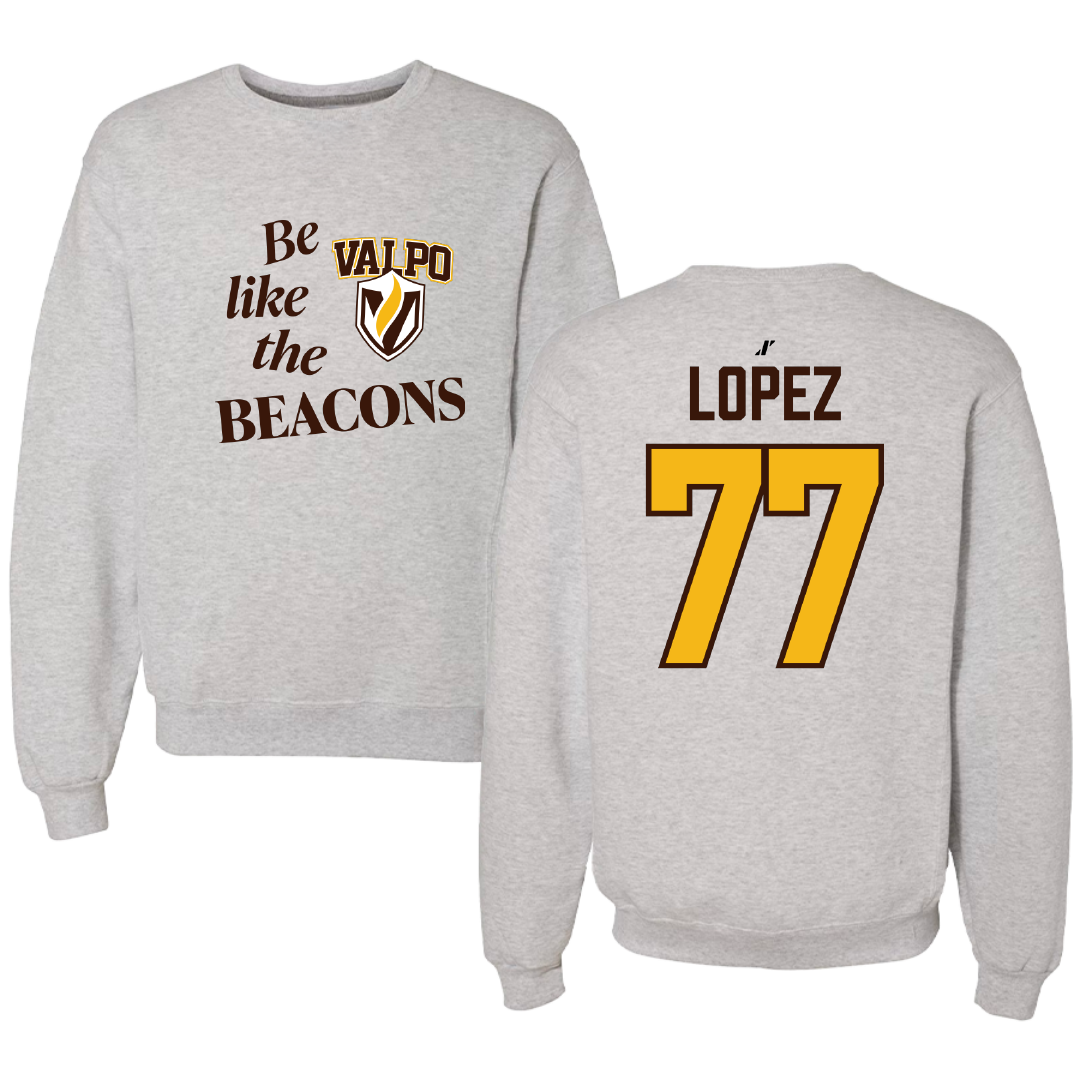 Valparaiso University Softball Light Gray Be Like Us Crewneck - #77 Azalya Lopez