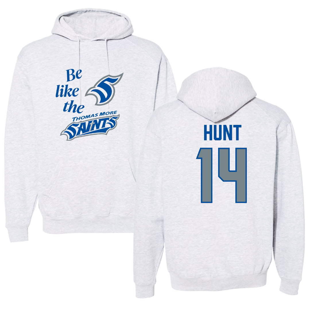 Thomas More University Basketball Light Gray Be Like Us Hoodie - #14 Morgan Hunt