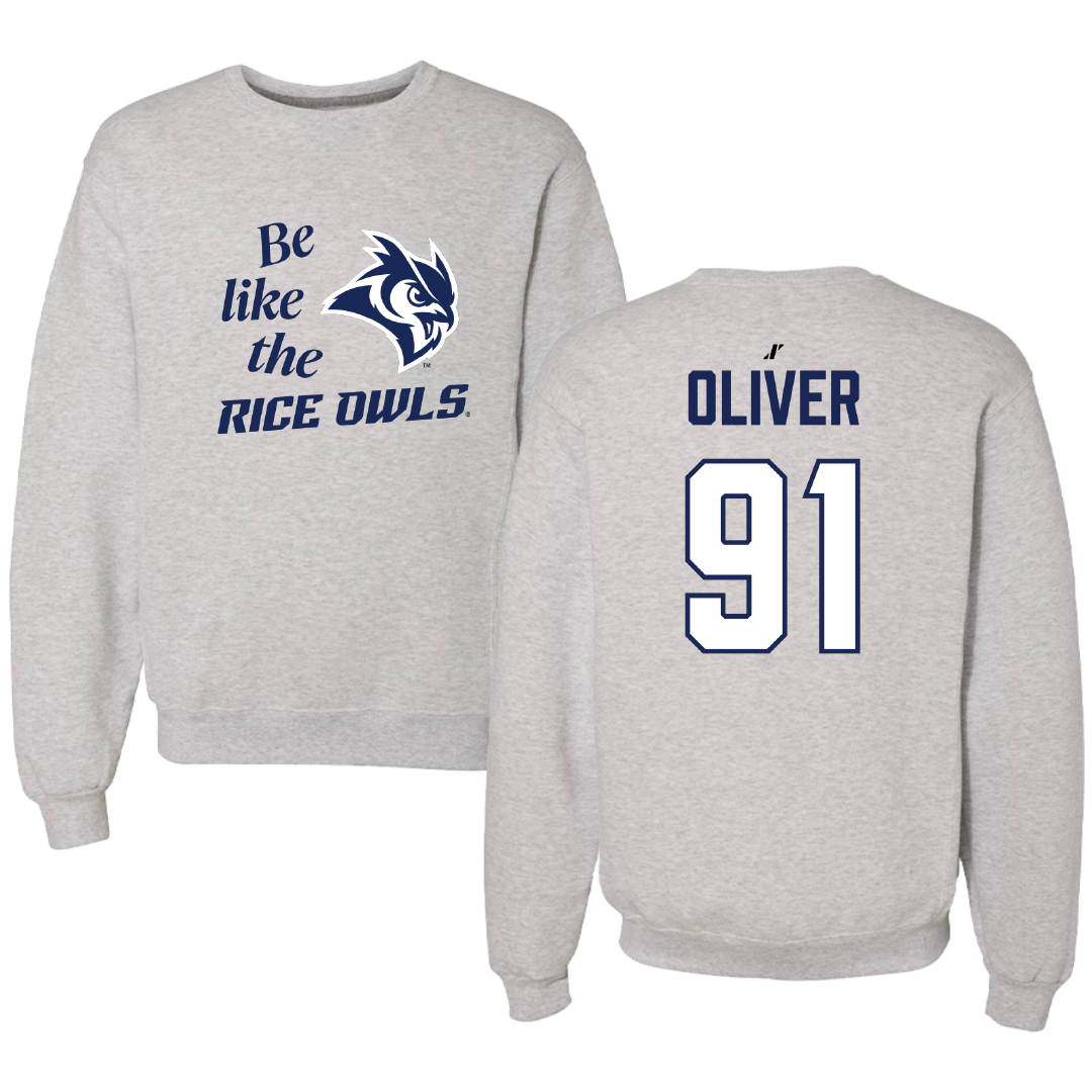 Rice University Football Light Gray Be Like Us Crewneck - #91 Devon Oliver