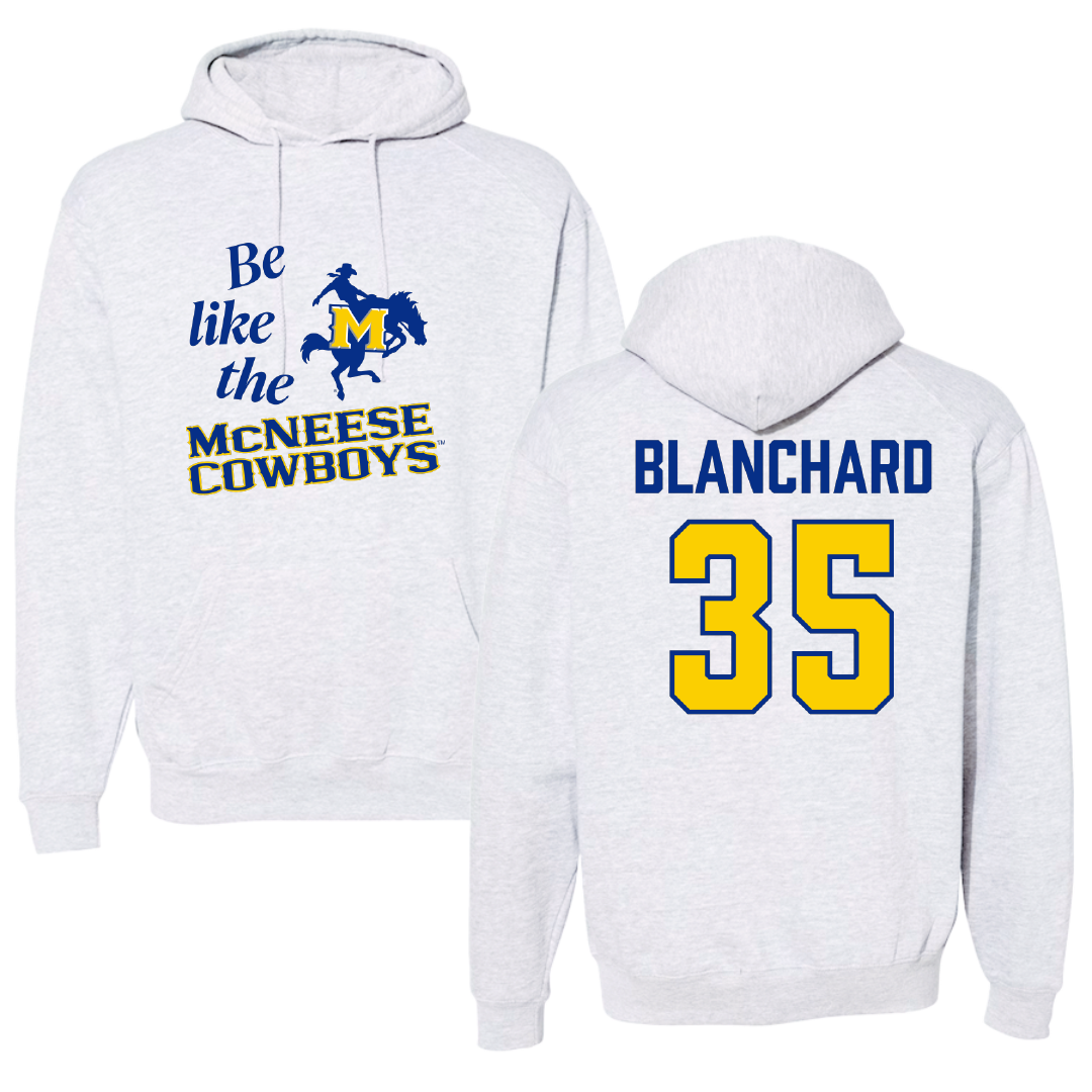McNeese State University Baseball Light Gray Be Like Us Hoodie - #35 Garett Blanchard